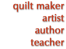 Judi Warren Blaydon is a quilt maker, artist, author and teacher.